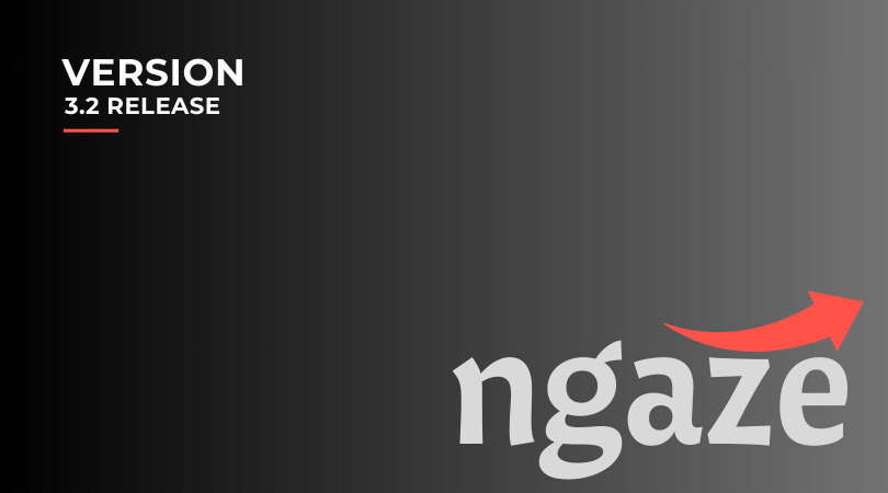 NGAZE version 3.2 Release
