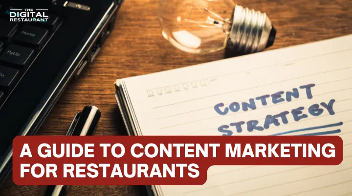 A Guide To Content Marketing For Restaurants
