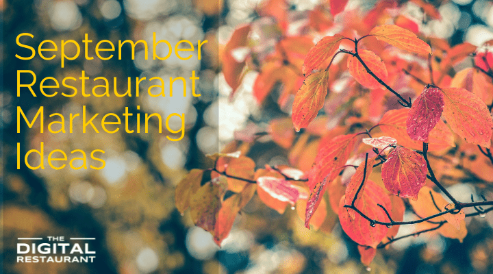 September Restaurant Marketing Ideas