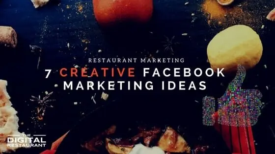 7 Creative Facebook Marketing Ideas For Your Restaurant In 2025