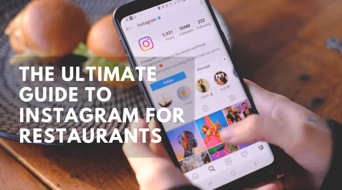 The Ultimate Guide to Instagram for Restaurants [2025 Update]