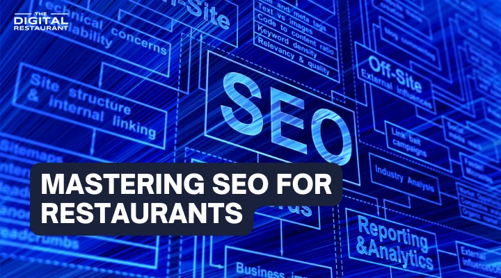 Mastering SEO For Restaurants: A Breakdown of Key Aspects for Online Success